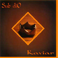 Sub diO - Kaviar