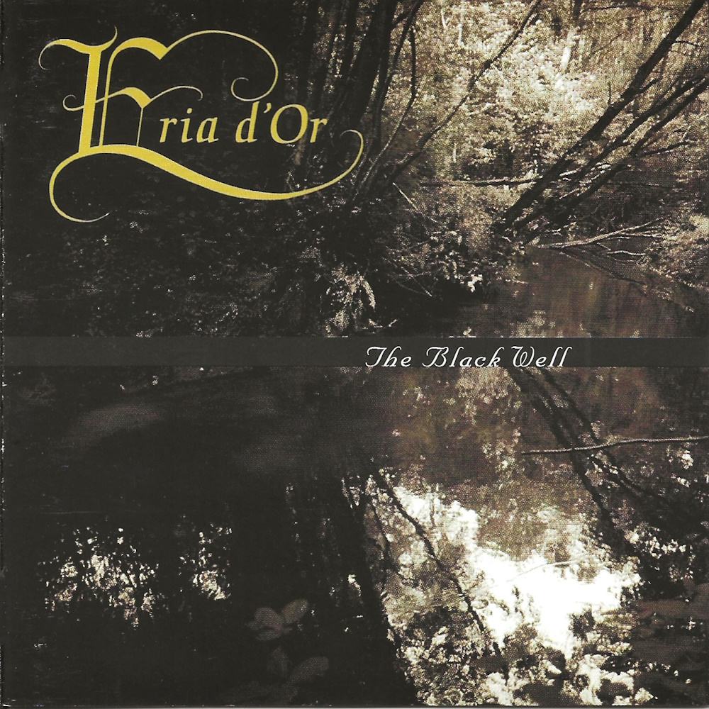 Eria d'Or - The black Well