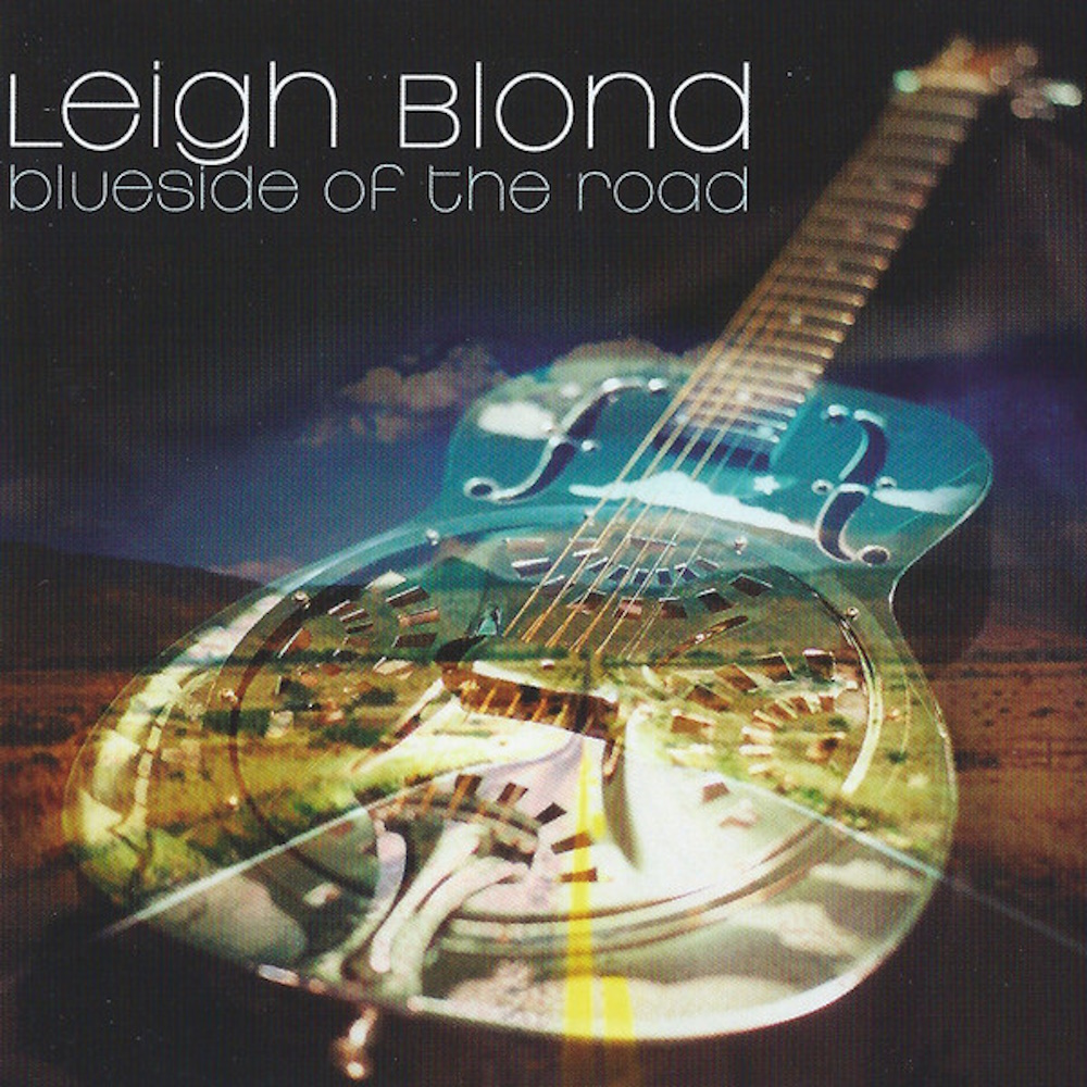 Leigh Blond - Blueside of the road